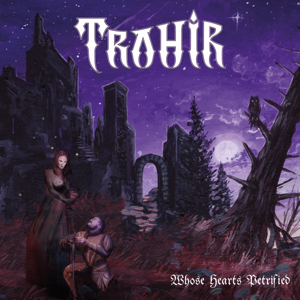 Trahir - Whose Hearts Petrified